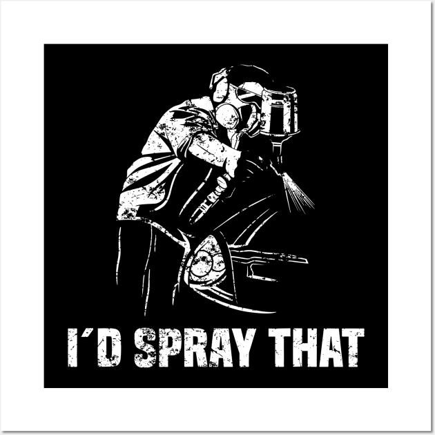 I'd Spray That - Automotive Car Painter Auto Body Painter Wall Art by LEGO